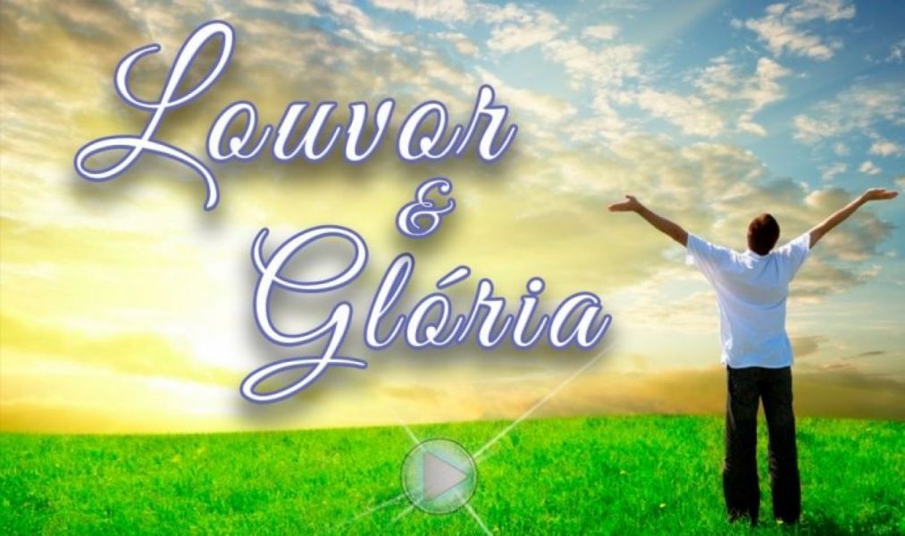 Louvor e Glória